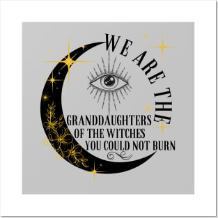 Granddaughters of Witches You Could Not Burn Posters and Art